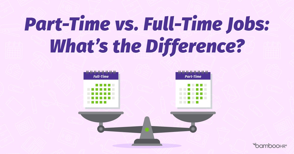 The Important Differences Between Part-Time and Full-Time Hours