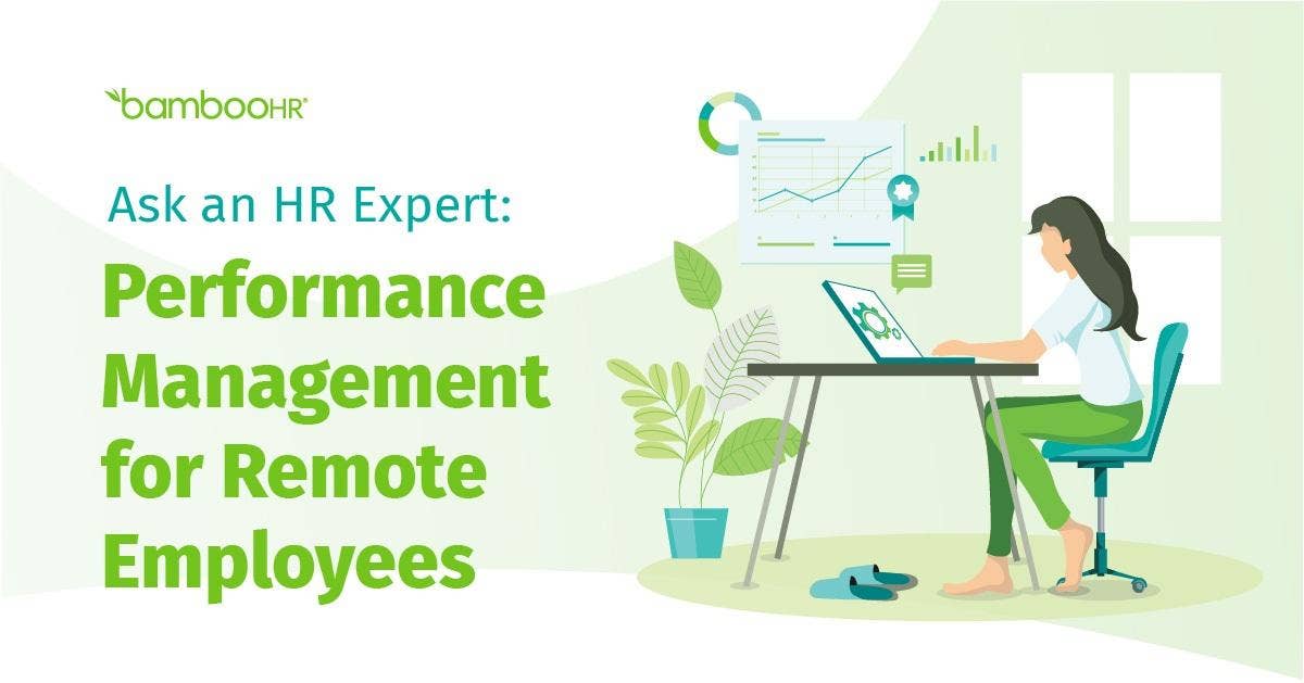 Ask an HR Expert Performance Management for Remote Employees