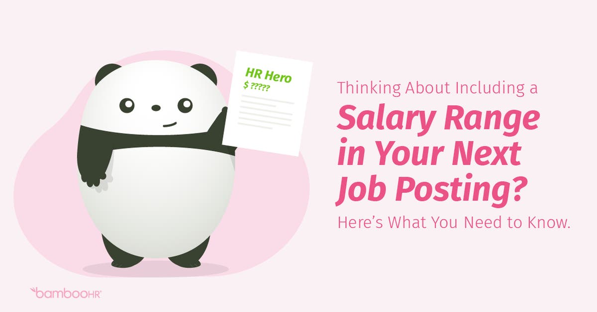 Thinking About Including a Salary Range in Your Next Job Posting? Here's  What You Need to Know - BambooHR Blog