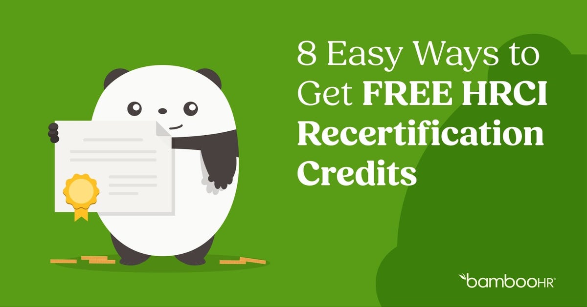 8 Easy Ways to Get Free HRCI Recertification Credits 8 Easy Ways to Get Free HRCI Recertification Credits