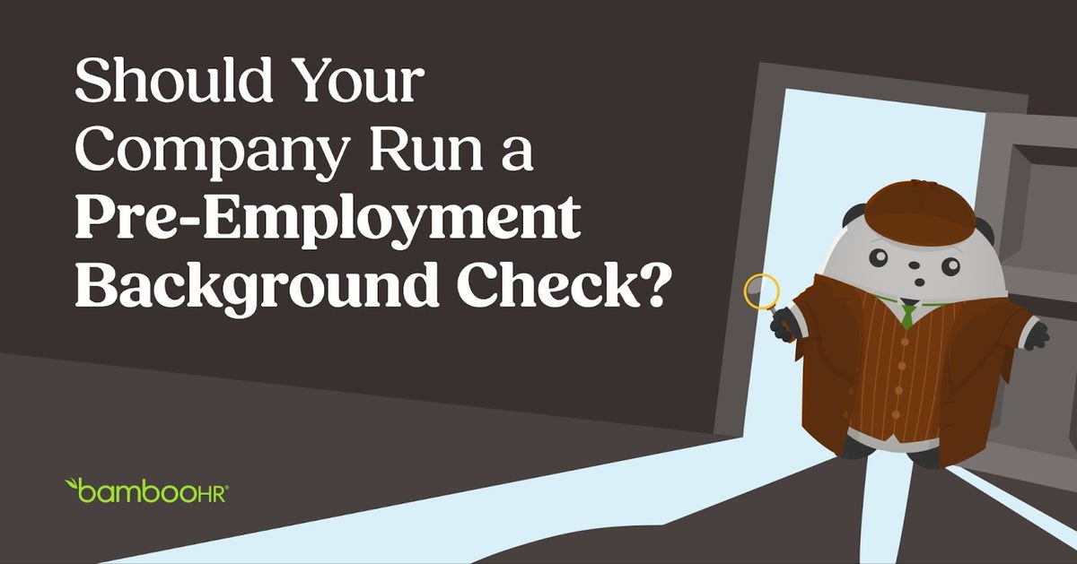 Should Your Company Run a PreEmployment Background Check?