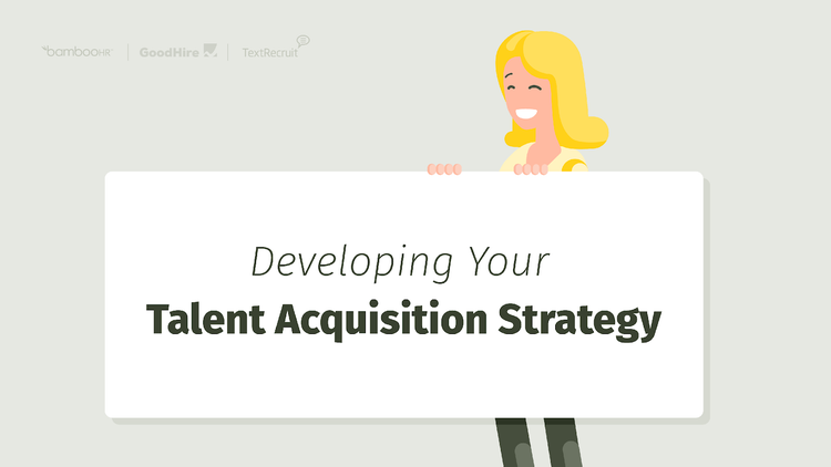 Developing Your Talent Acquisition Strategy