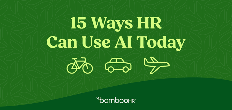 Title: 15 Ways HR Can Use AI Today