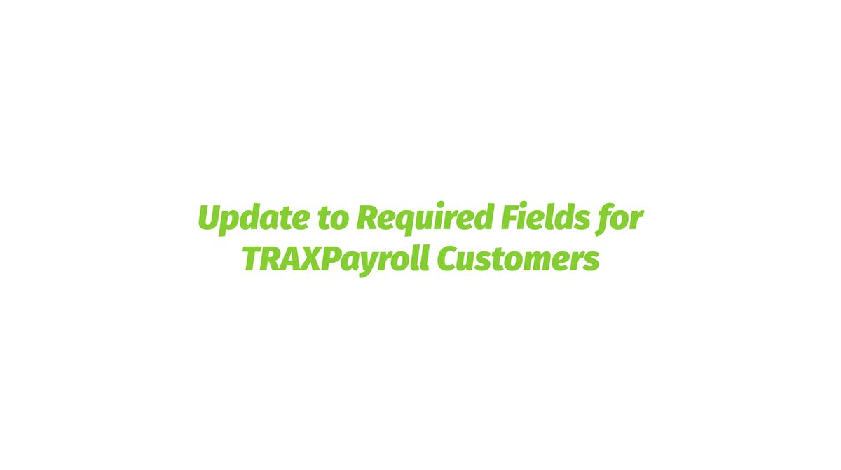 Update to Required Fields for TRAXPayroll Customers Product Updates BambooHR