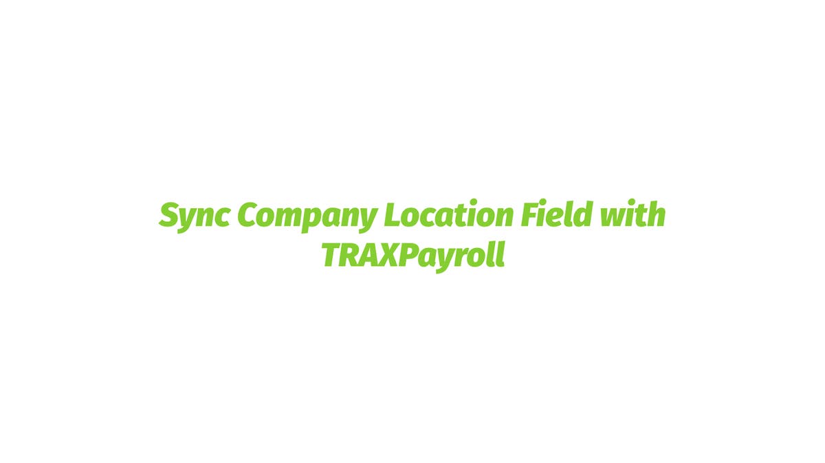 Sync Company Location Field With TRAXPayroll Product Updates BambooHR