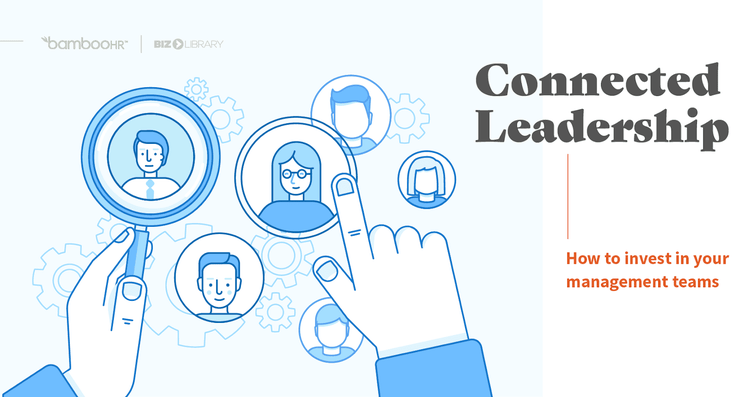 Connected Leadership: How to Invest in Your Management Teams