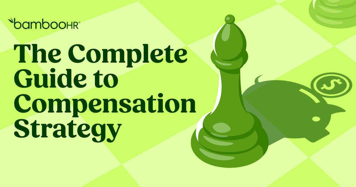 The Complete Guide to Compensation Strategy