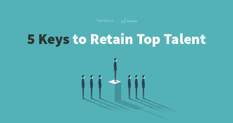 5 Keys to Retain Top Talent