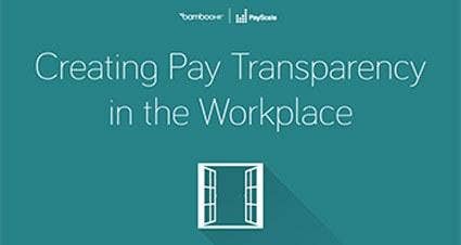 Creating Pay Transparency in the Workplace