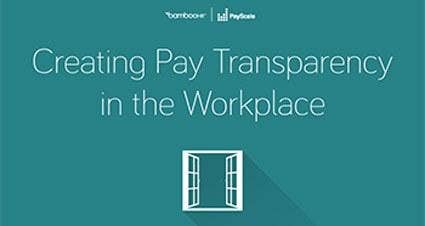 Creating Pay Transparency in the Workplace