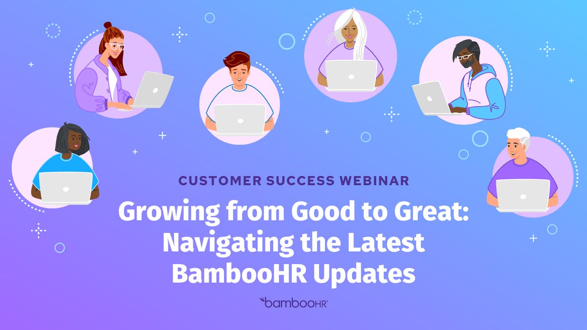 Growing from Good to Great Navigating the Latest BambooHR Updates