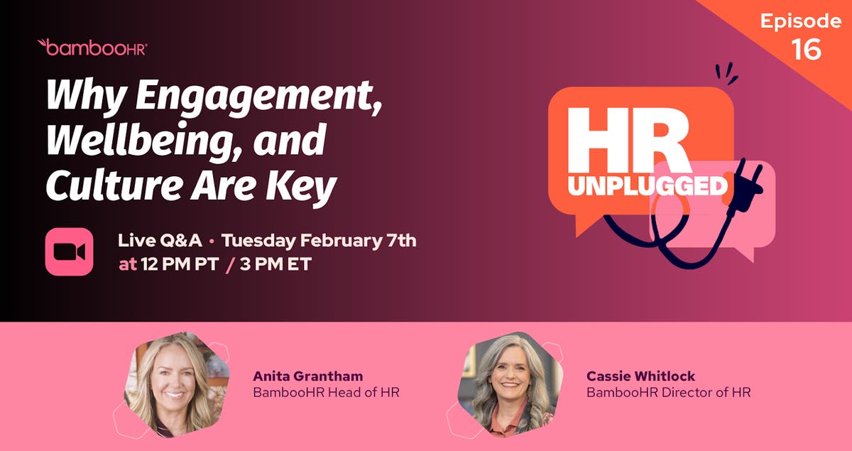 Episode 16 Why Engagement, Wellbeing, and Culture Are Key BambooHR