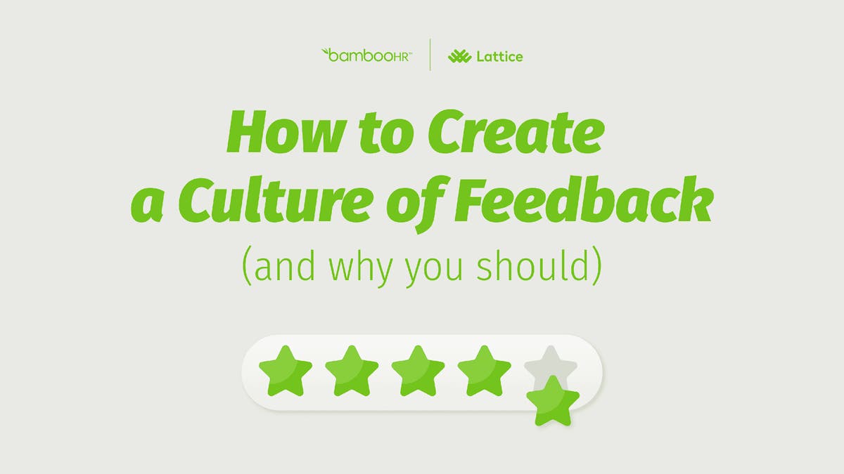 How to Create a Culture of Feedback (and Why You Should) BambooHR